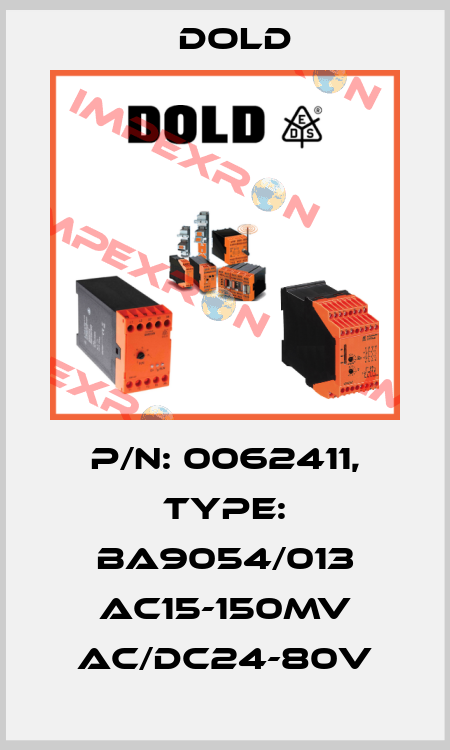p/n: 0062411, Type: BA9054/013 AC15-150MV AC/DC24-80V Dold