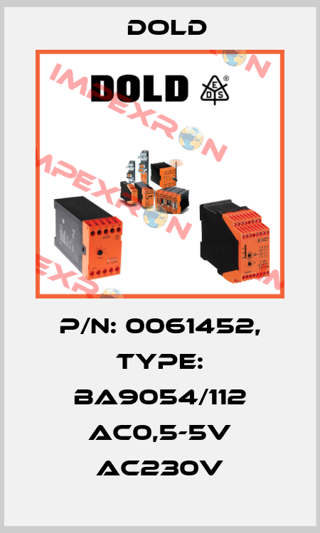 p/n: 0061452, Type: BA9054/112 AC0,5-5V AC230V Dold