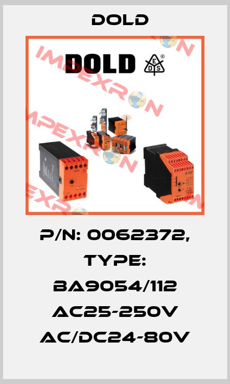 p/n: 0062372, Type: BA9054/112 AC25-250V AC/DC24-80V Dold