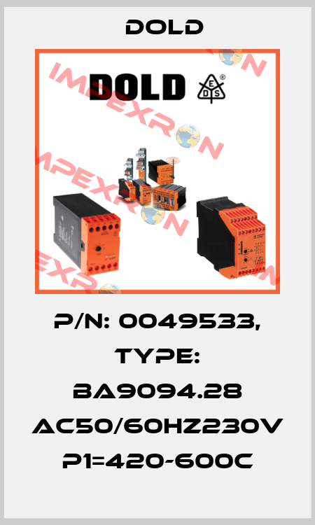 p/n: 0049533, Type: BA9094.28 AC50/60HZ230V P1=420-600C Dold