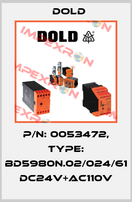 p/n: 0053472, Type: BD5980N.02/024/61 DC24V+AC110V Dold