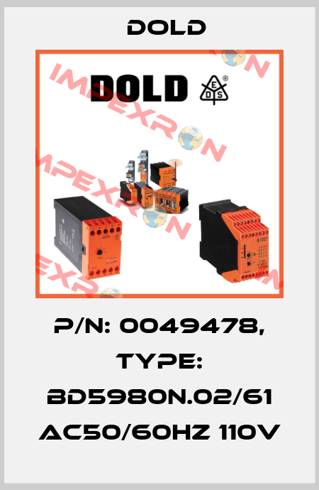 p/n: 0049478, Type: BD5980N.02/61 AC50/60HZ 110V Dold