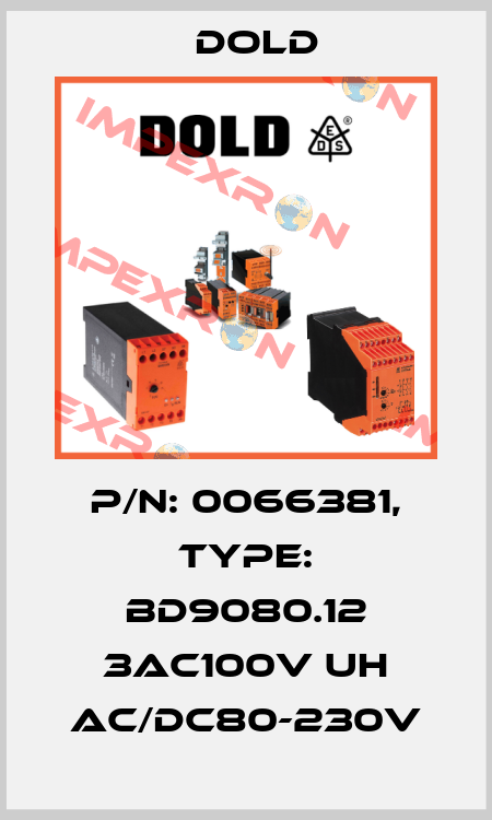 p/n: 0066381, Type: BD9080.12 3AC100V UH AC/DC80-230V Dold