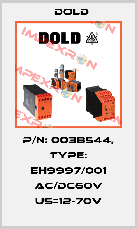 p/n: 0038544, Type: EH9997/001 AC/DC60V US=12-70V Dold