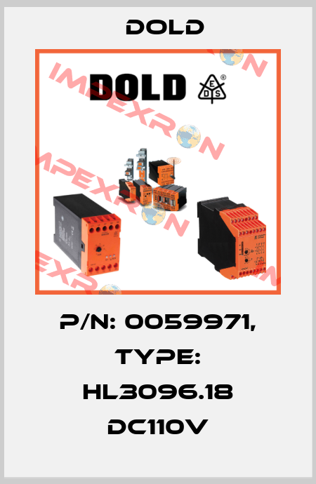 p/n: 0059971, Type: HL3096.18 DC110V Dold