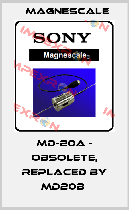 MD-20A - obsolete, replaced by MD20B  Magnescale