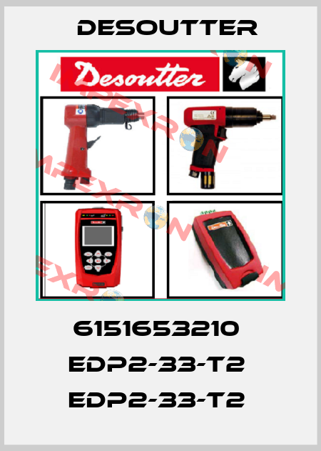 6151653210  EDP2-33-T2  EDP2-33-T2  Desoutter