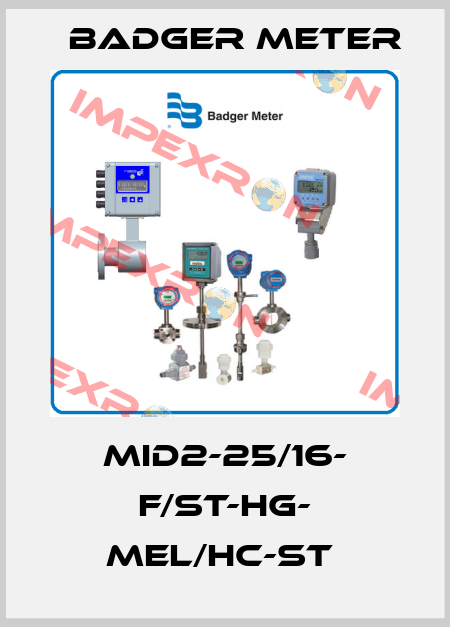 MID2-25/16- F/St-HG- MEL/HC-St  Badger Meter