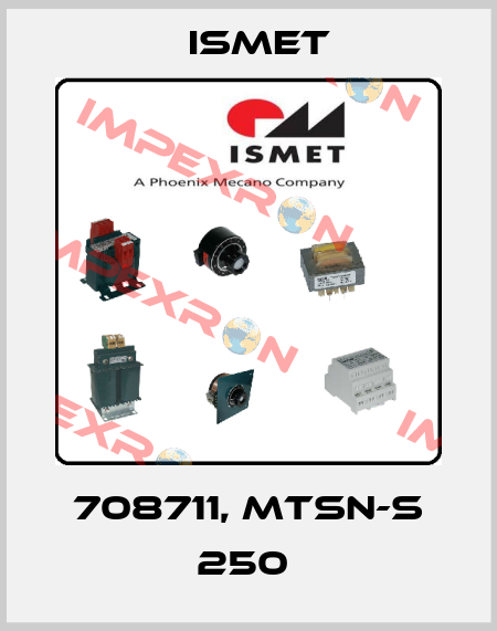 708711, MTSN-S 250  Ismet