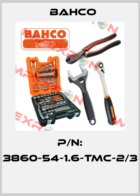 P/N: 3860-54-1.6-TMC-2/3  Bahco