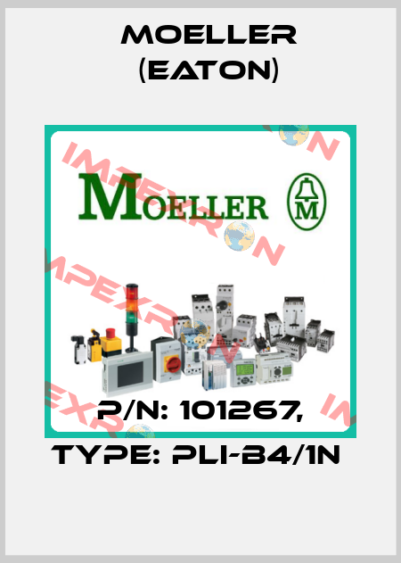 P/N: 101267, Type: PLI-B4/1N  Moeller (Eaton)