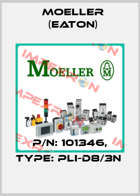 P/N: 101346, Type: PLI-D8/3N  Moeller (Eaton)