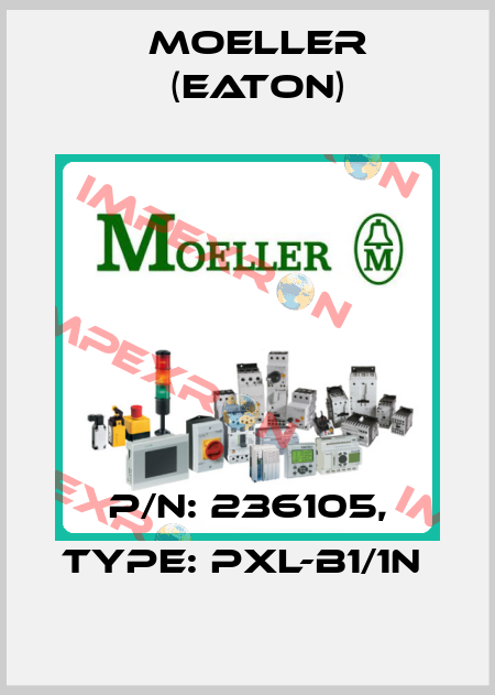 P/N: 236105, Type: PXL-B1/1N  Moeller (Eaton)