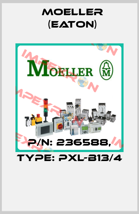 P/N: 236588, Type: PXL-B13/4  Moeller (Eaton)