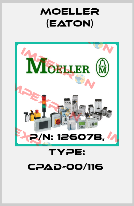 P/N: 126078, Type: CPAD-00/116  Moeller (Eaton)