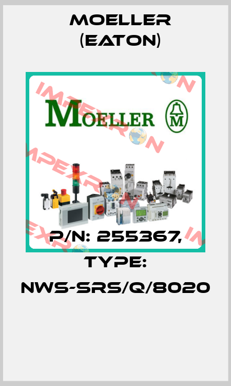P/N: 255367, Type: NWS-SRS/Q/8020  Moeller (Eaton)