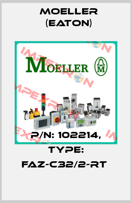 P/N: 102214, Type: FAZ-C32/2-RT  Moeller (Eaton)