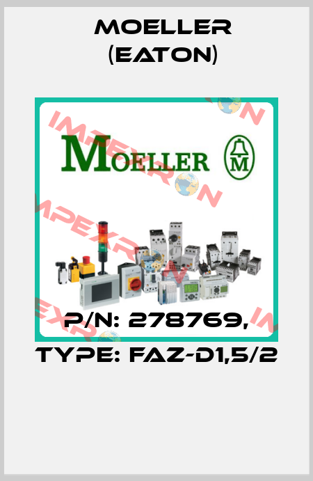 P/N: 278769, Type: FAZ-D1,5/2  Moeller (Eaton)
