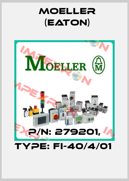 P/N: 279201, Type: FI-40/4/01  Moeller (Eaton)