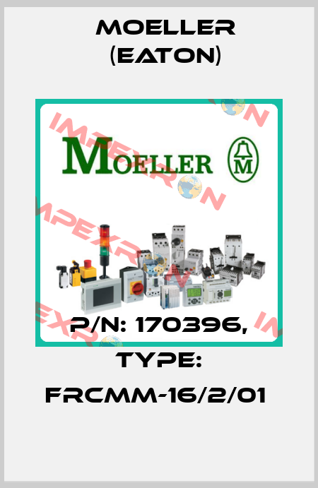 P/N: 170396, Type: FRCMM-16/2/01  Moeller (Eaton)