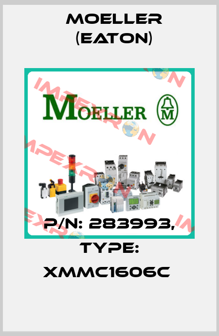 P/N: 283993, Type: XMMC1606C  Moeller (Eaton)
