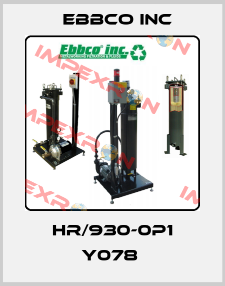 HR/930-0P1 Y078  EBBCO Inc