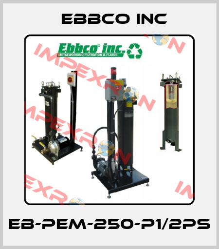 EB-PEM-250-P1/2PS EBBCO Inc