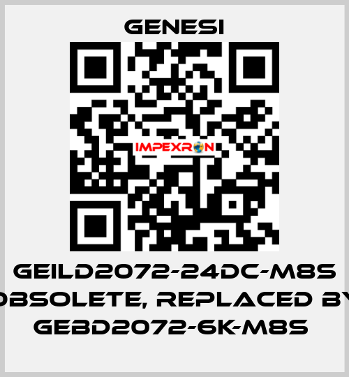 GEILD2072-24DC-M8S obsolete, replaced by GEBD2072-6K-M8S  GENESI