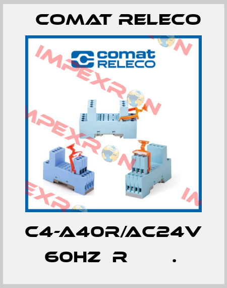 C4-A40R/AC24V 60HZ  R        .  Comat Releco