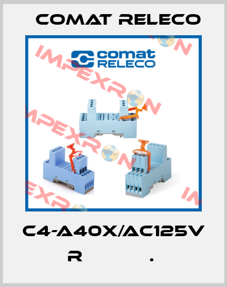 C4-A40X/AC125V  R            .  Comat Releco