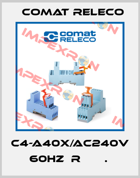C4-A40X/AC240V 60HZ  R       .  Comat Releco