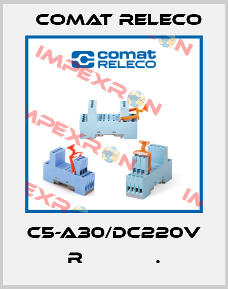 C5-A30/DC220V  R             . Comat Releco