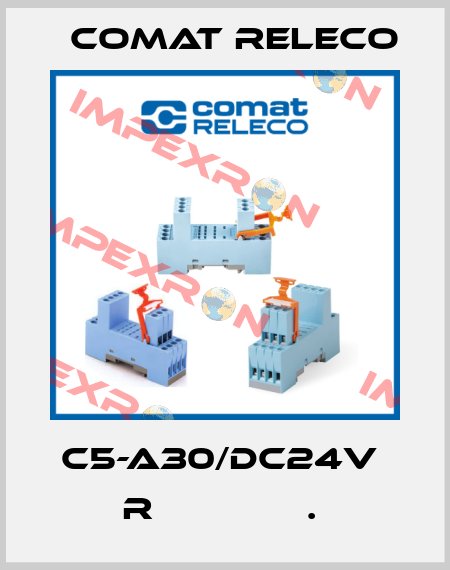 C5-A30/DC24V  R              .  Comat Releco