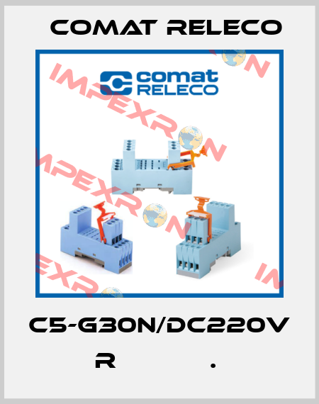 C5-G30N/DC220V  R            .  Comat Releco