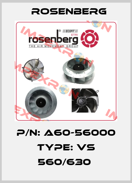 P/N: A60-56000 Type: VS 560/630  Rosenberg