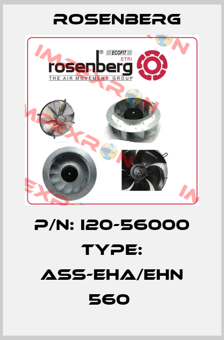 P/N: I20-56000 Type: ASS-EHA/EHN 560  Rosenberg