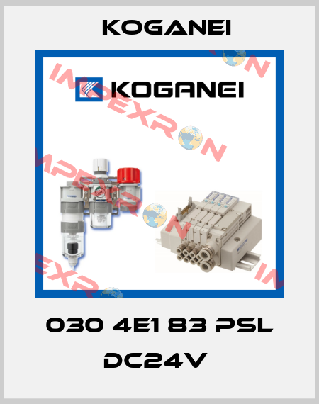 030 4E1 83 PSL DC24V  Koganei