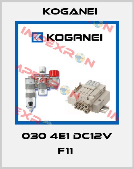 030 4E1 DC12V F11  Koganei