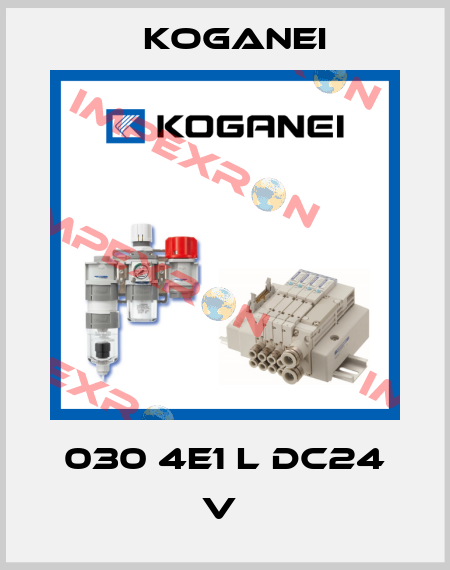 030 4E1 L DC24 V  Koganei