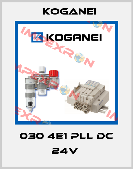 030 4E1 PLL DC 24V  Koganei