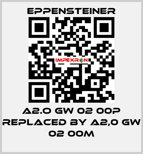 A2.O GW 02 00P REPLACED BY A2,0 GW 02 00M  Eppensteiner