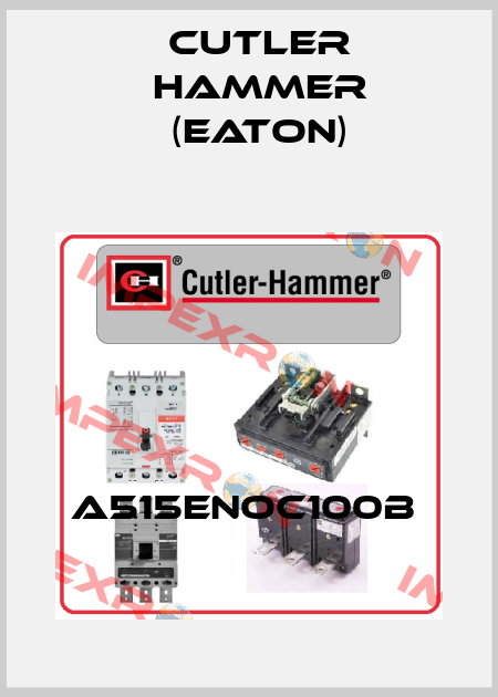 A515ENOC100B  Cutler Hammer (Eaton)
