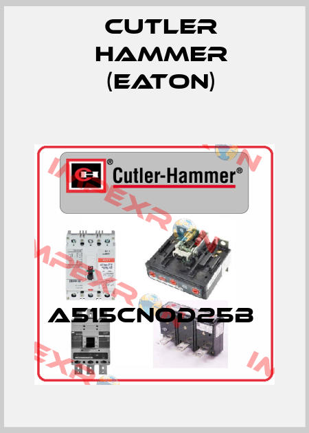 A515CNOD25B  Cutler Hammer (Eaton)