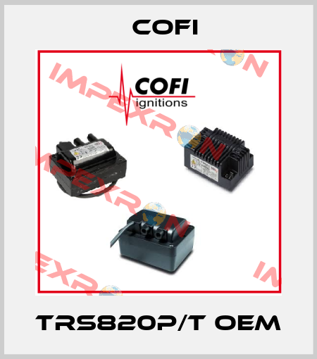 TRS820P/T OEM Cofi