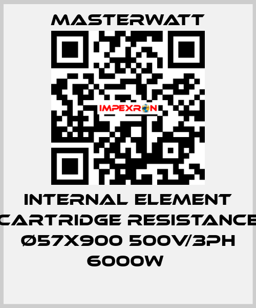 Internal element (cartridge Resistance) Ø57x900 500V/3Ph 6000W  Masterwatt