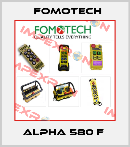 ALPHA 580 F  Fomotech
