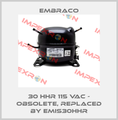 30 HHR 115 VAC - obsolete, replaced by EMIS30HHR Embraco