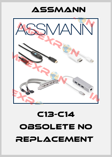 C13-C14 obsolete no replacement  Assmann