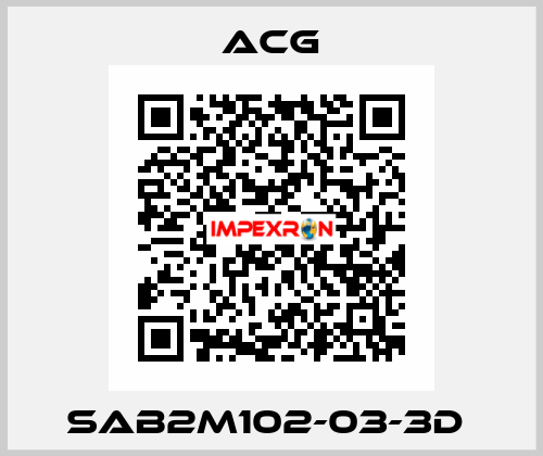 SAB2M102-03-3D  ACG