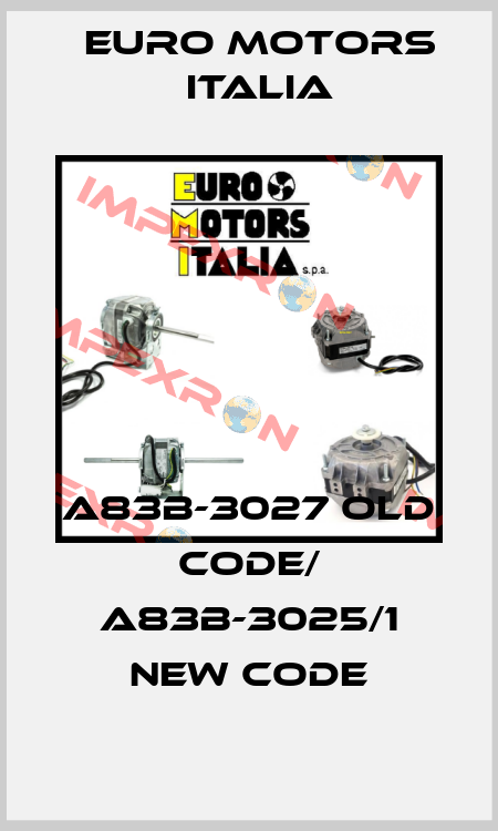 A83B-3027 old code/ A83B-3025/1 new code Euro Motors Italia